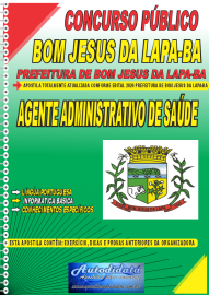 Apostila Impressa Concurso Prefeitura de Bom Jesus da Lapa - BA 2024 Agente Administrativo de Sade