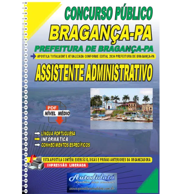 PREFEITURA DE BRAGANCA 2024 ASSISTENTE ADMINISTRATIVO Apostila concurso de Bragança-PA 2024 - Assistente Administrativo