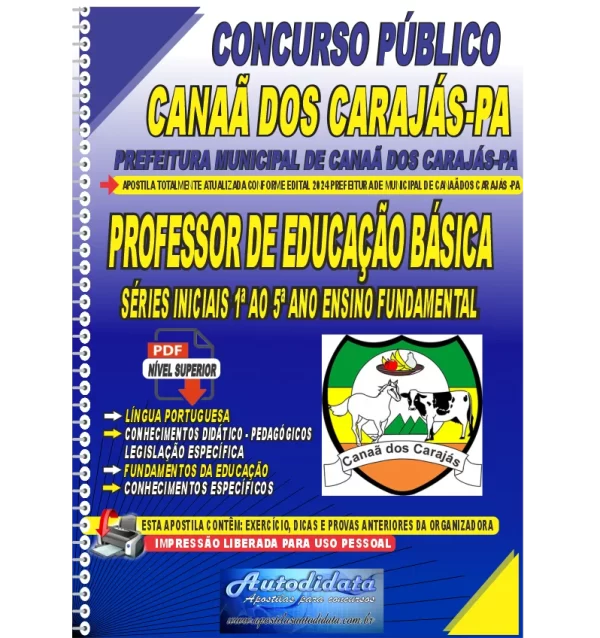 Apostila concurso de CANAA DOS CARAJAS PA 2024 Professor do Ensino Fundamental novo Apostila Digital Concurso Prefeitura de Canaã dos Carajás - PA 2024 Professor de Educação Básica e Séries Iniciais 1ª ao 5ª ano do Ensino Fundamental