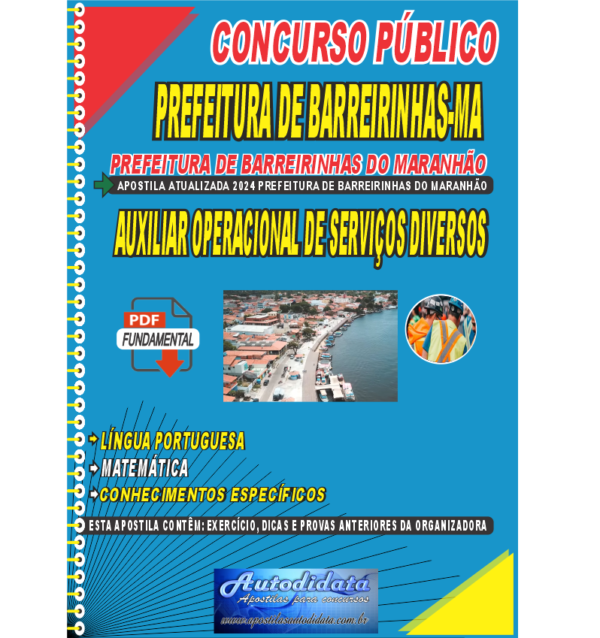 PREFEITURA DE BAREIRINHAS AUXILIAR OPERACIONAL DE SEVICOS DIVERSOS NOVO Apostila digital concurso de Barreirinhas-MA 2024 – Auxiliar operacional de serviços diversos