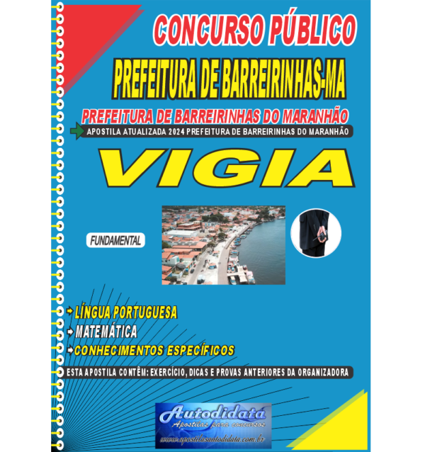 PREFEITURA DE BARREININHA VIGIA NOVO Apostila impressa concurso de Barreirinhas-MA 2024 – Vigia