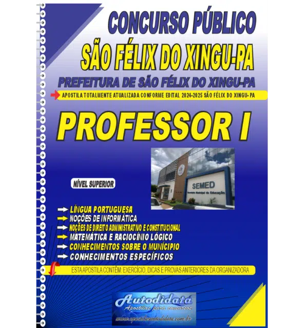 PREFEITURA DE SAO FELIX DO XINGU PA PROFESSOR NOVO 1 Apostila impressa concurso Prefeitura de São Félix do Xingu 2025 – Professor P I