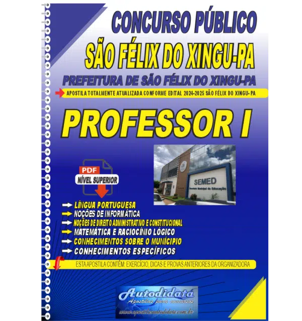 PREFEITURA DE SAO FELIX DO XINGU PA PROFESSOR NOVO Apostila digital concurso Prefeitura de São Félix do Xingu 2025 – Professor P I