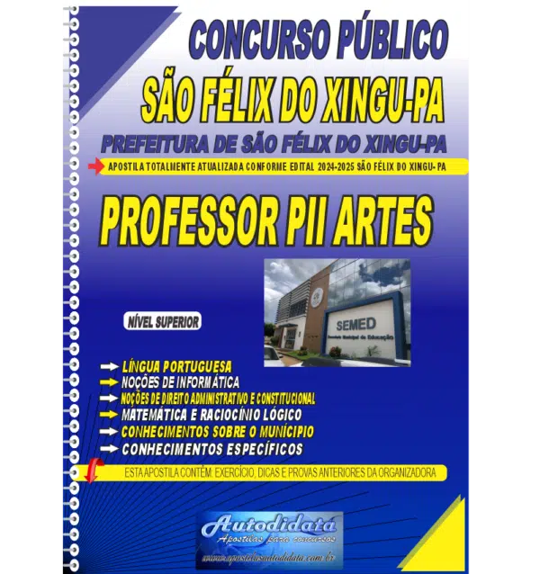 PROFESSOR ARTES SAO FELIX DO XINGU NOVO IMPRESSA Apostila impressa concurso Prefeitura de São Félix do Xingu 2025 – Professor de Artes