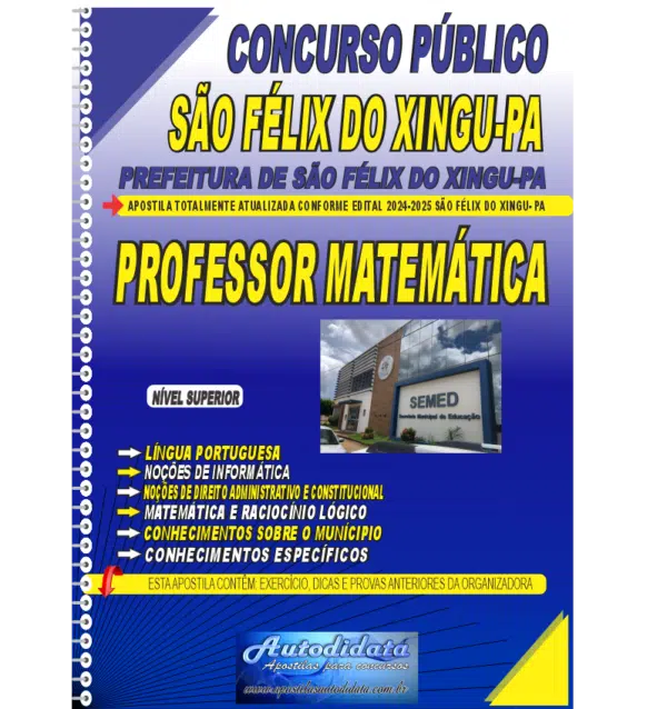 PROFESSOR MATEMATICA SAO FELIX DO XINGU NOVO 1 Apostila impressa concurso Prefeitura de São Félix do Xingu 2025 – Professor de Matemática